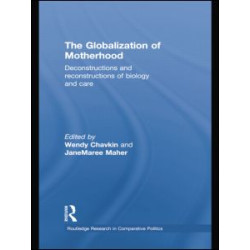 The Globalization of Motherhood The Globalization of Motherhood