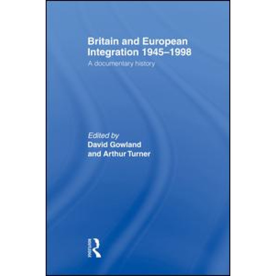 Britain and European Integration 1945-1998