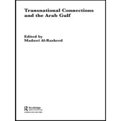 Transnational Connections and the Arab Gulf Transnational Connections and the Arab Gulf