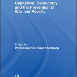 Capitalism, Democracy and the Prevention of War and Poverty Capitalism, Democracy and the Prevention of War and Poverty