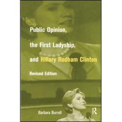Public Opinion, the First Ladyship, and Hillary Rodham Clinton