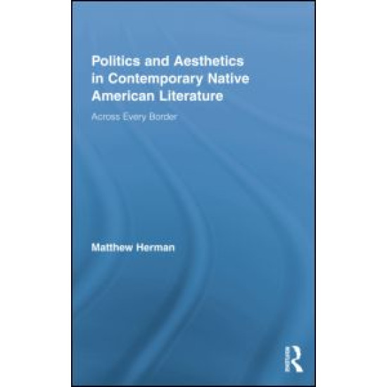 Politics and Aesthetics in Contemporary Native American Literature