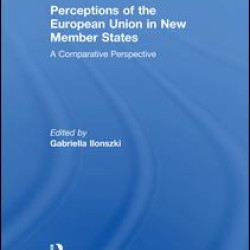 Perceptions of the European Union in New Member States Perceptions of the European Union in New Member States