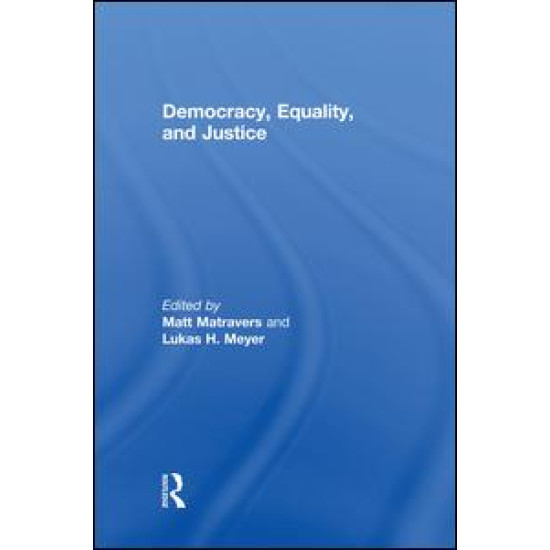 Democracy, Equality, and Justice Democracy, Equality, and Justice
