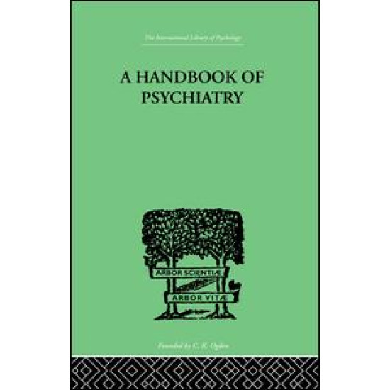 A Handbook Of Psychiatry A Handbook Of Psychiatry