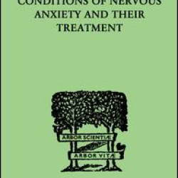 Conditions Of Nervous Anxiety And Their Treatment