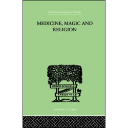 Medicine, Magic and Religion Medicine, Magic and Religion