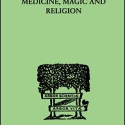 Medicine, Magic and Religion