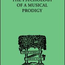 The Psychology of a Musical Prodigy