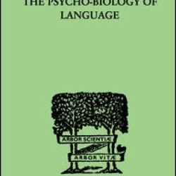 The Psycho-Biology Of Language The Psycho-Biology Of Language