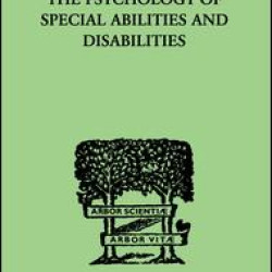 The Psychology Of Special Abilities And Disabilities