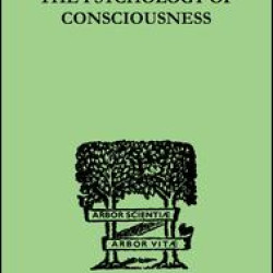 The Psychology Of Consciousness