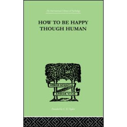 How To Be Happy Though Human How To Be Happy Though Human