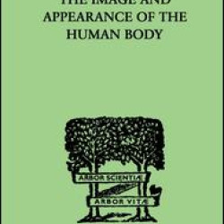 The Image and Appearance of the Human Body The Image and Appearance of the Human Body
