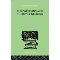 The Psychoanalytic Theory Of Neurosis