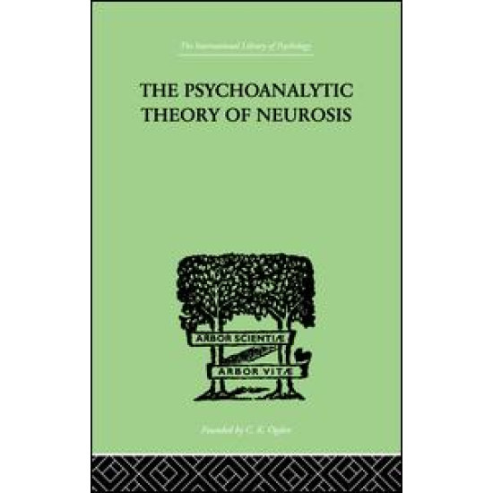 The Psychoanalytic Theory Of Neurosis