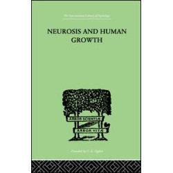 Neurosis And Human Growth Neurosis And Human Growth