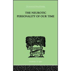 The Neurotic Personality Of Our Time The Neurotic Personality Of Our Time