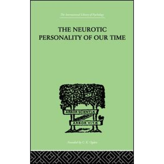 The Neurotic Personality Of Our Time