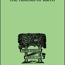 The Trauma Of Birth