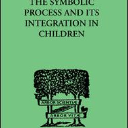 The Symbolic Process And Its Integration In Children