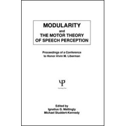 Modularity and the Motor theory of Speech Perception Modularity and the Motor theory of Speech Perception