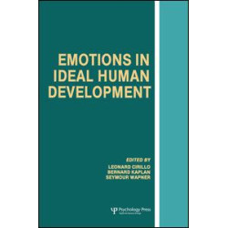 Emotions in Ideal Human Development Emotions in Ideal Human Development