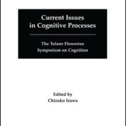 Current Issues in Cognitive Processes Current Issues in Cognitive Processes