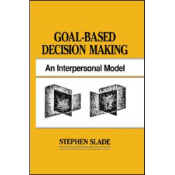 Goal-based Decision Making Goal-based Decision Making
