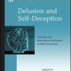Delusion and Self-Deception Delusion and Self-Deception
