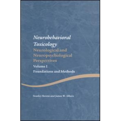 Neurobehavioral Toxicology: Neurological and Neuropsychological Perspectives, Volume I Neurobehavioral Toxicology: Neurological and Neuropsychological Perspectives, Volume I