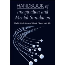 Handbook of Imagination and Mental Simulation Handbook of Imagination and Mental Simulation