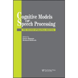 Cognitive Models Of Speech Processing Cognitive Models Of Speech Processing
