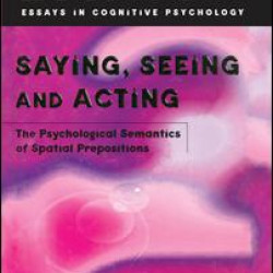 Saying, Seeing and Acting