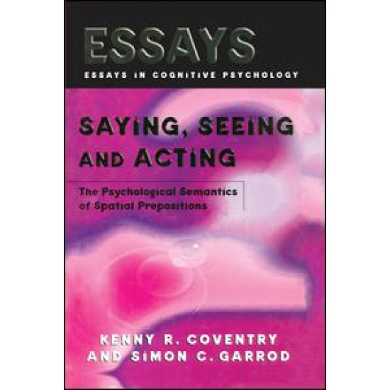 Saying, Seeing and Acting