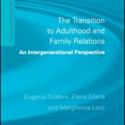 The Transition to Adulthood and Family Relations The Transition to Adulthood and Family Relations