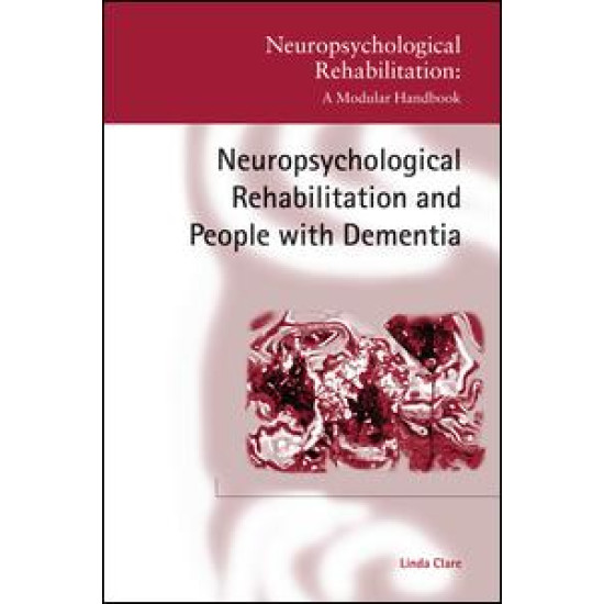 Neuropsychological Rehabilitation and People with Dementia