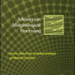 Advances in Morphological Processing Advances in Morphological Processing