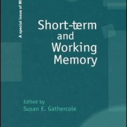 Short-term and Working Memory Short-term and Working Memory