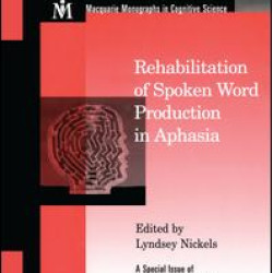 Rehabilitation of Spoken Word Production in Aphasia Rehabilitation of Spoken Word Production in Aphasia