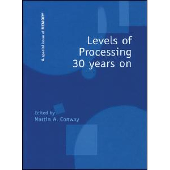 Levels of Processing 30 Years On
