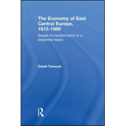 The Economy of East Central Europe, 1815-1989 The Economy of East Central Europe, 1815-1989