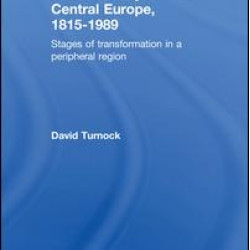 The Economy of East Central Europe, 1815-1989 The Economy of East Central Europe, 1815-1989