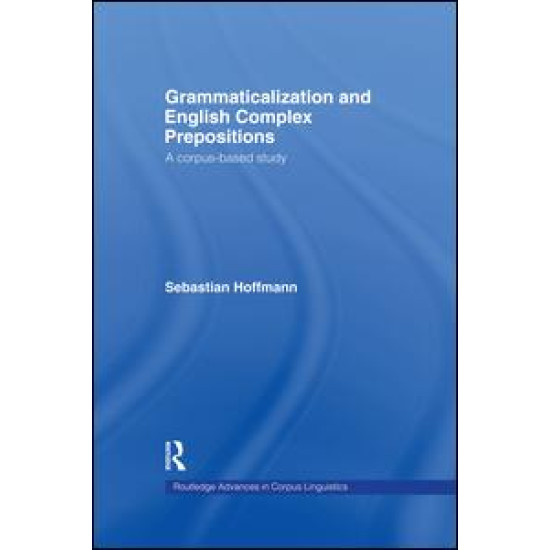 Grammaticalization and English Complex Prepositions