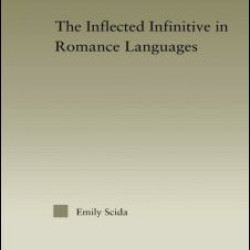 The Inflected Infinitive in Romance Languages The Inflected Infinitive in Romance Languages