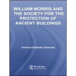 William Morris and the Society for the Protection of Ancient Buildings