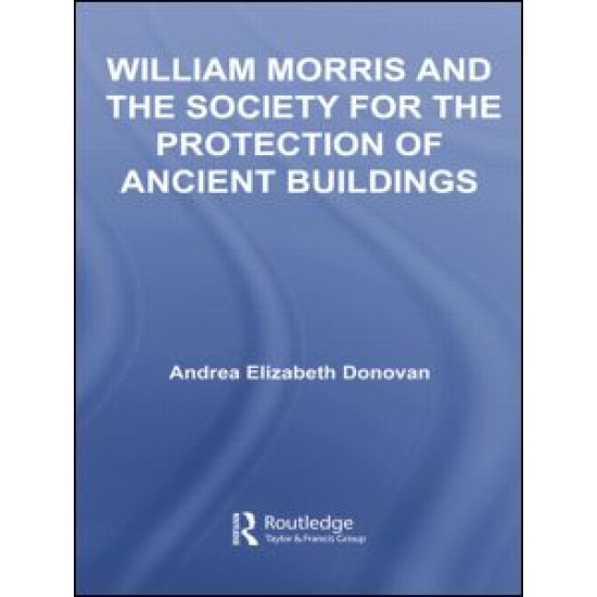 William Morris and the Society for the Protection of Ancient Buildings