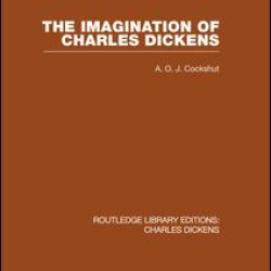 The Imagination of Charles Dickens (RLE Dickens)