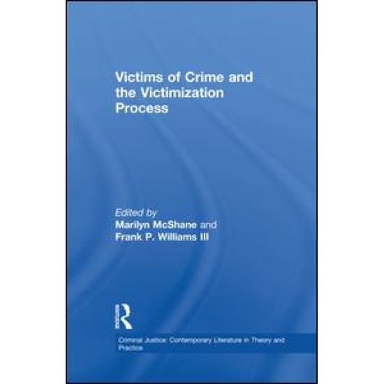 Victims of Crime and the Victimization Process