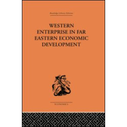Western Enterprise in Far Eastern Economic Development Western Enterprise in Far Eastern Economic Development